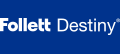 Follett Destiny